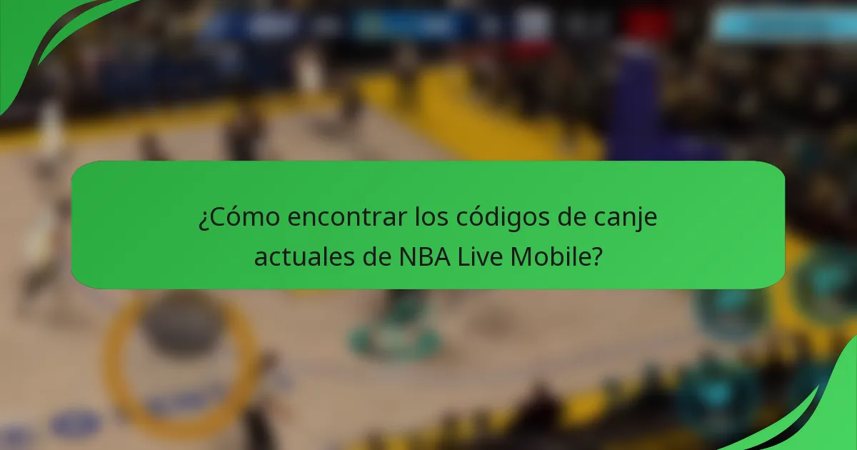¿Cómo encontrar los códigos de canje actuales de NBA Live Mobile?
