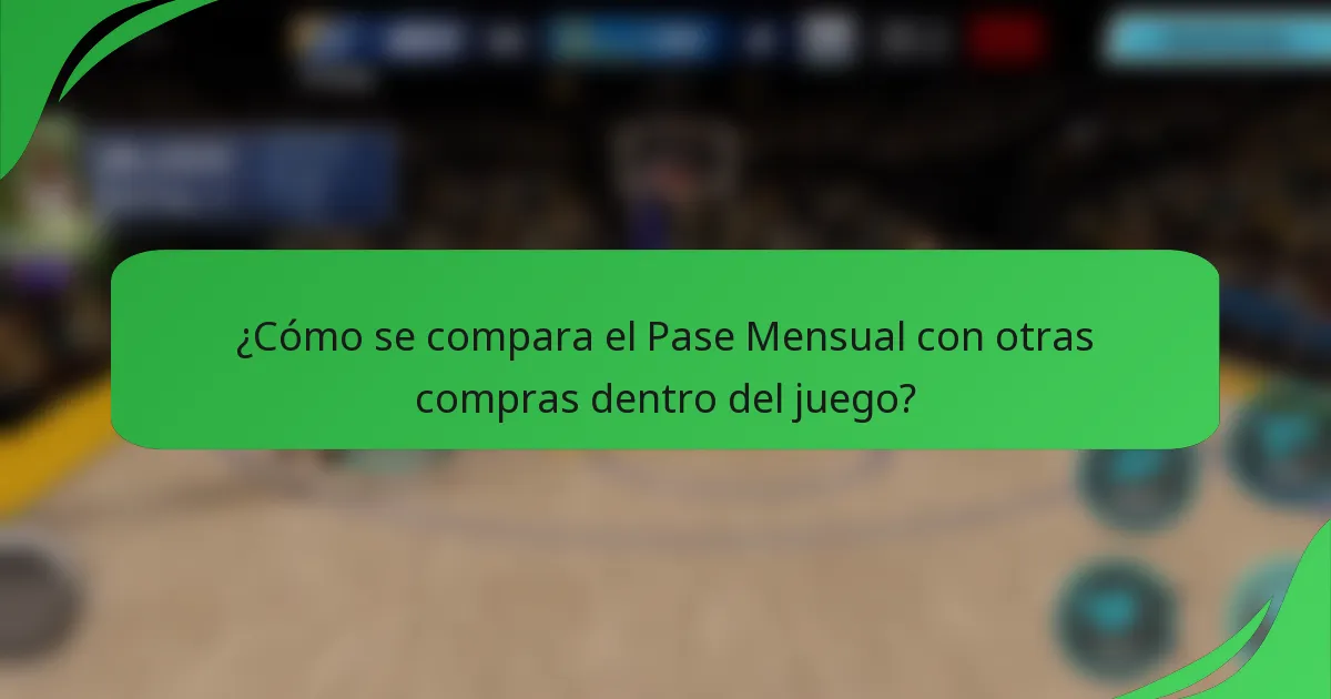 ¿Cómo se compara el Pase Mensual con otras compras dentro del juego?