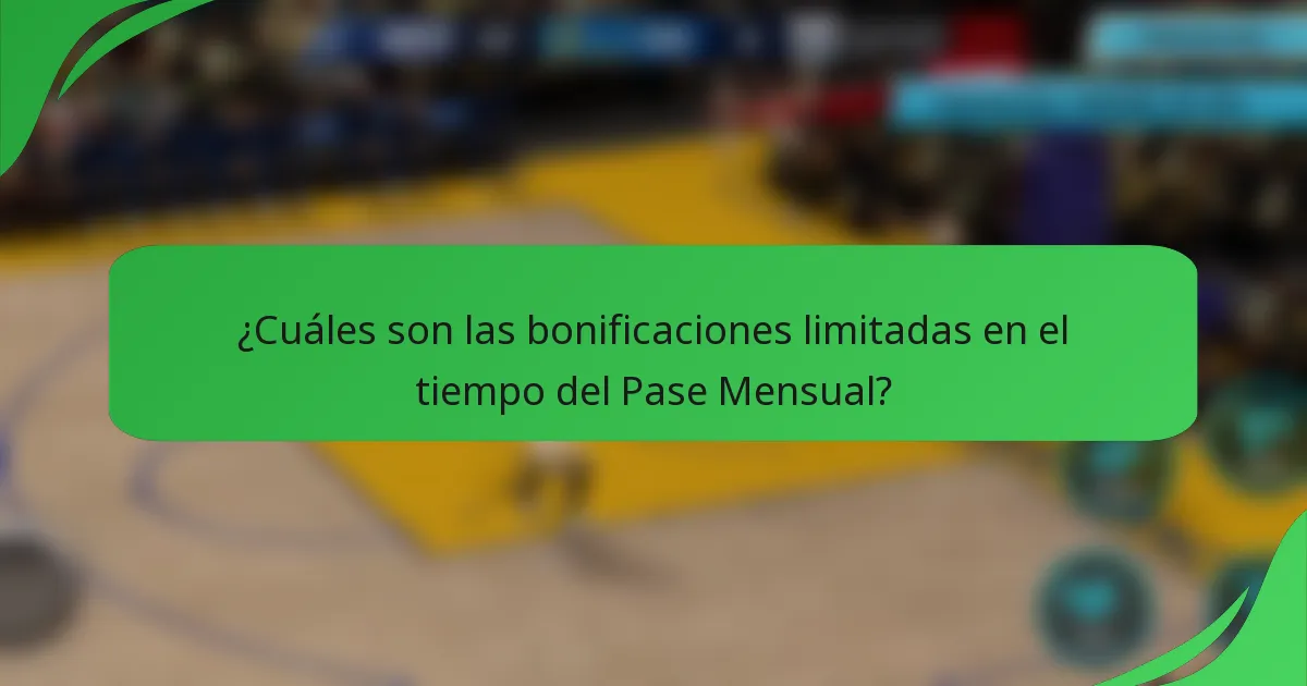 ¿Cuáles son las bonificaciones limitadas en el tiempo del Pase Mensual?