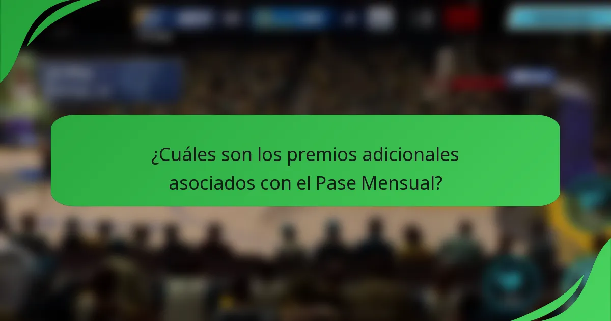 ¿Cuáles son los premios adicionales asociados con el Pase Mensual?