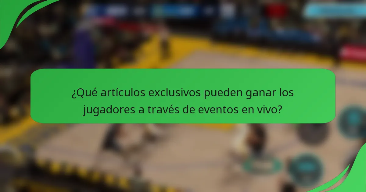 ¿Qué artículos exclusivos pueden ganar los jugadores a través de eventos en vivo?
