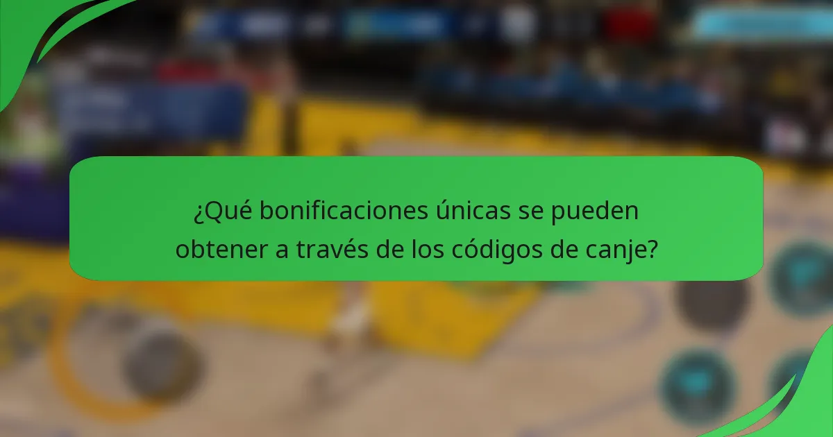 ¿Qué bonificaciones únicas se pueden obtener a través de los códigos de canje?