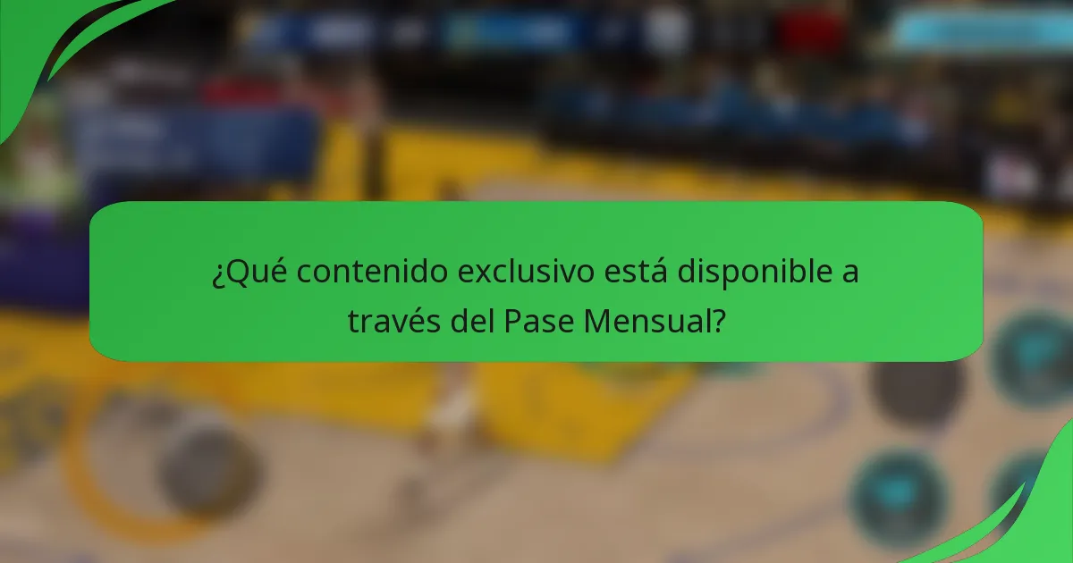 ¿Qué contenido exclusivo está disponible a través del Pase Mensual?