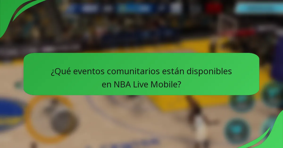 ¿Qué eventos comunitarios están disponibles en NBA Live Mobile?